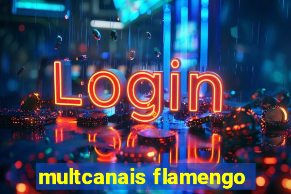 multcanais flamengo